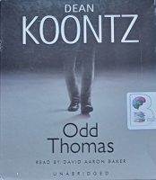 Odd Thomas written by Dean Koontz performed by David Aaron Baker on Audio CD (Unabridged)